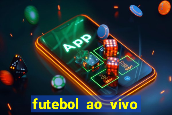 futebol ao vivo max tv